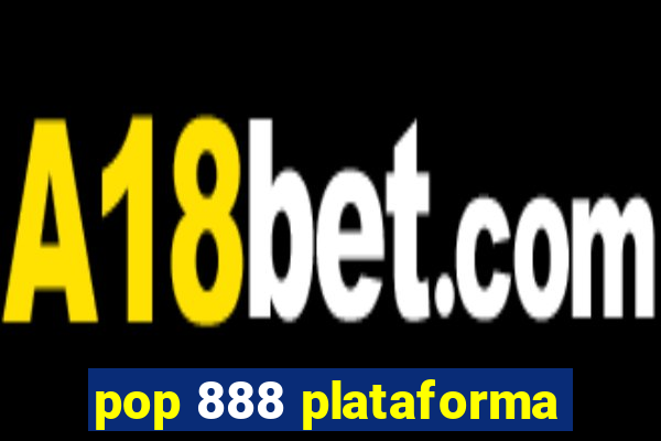 pop 888 plataforma